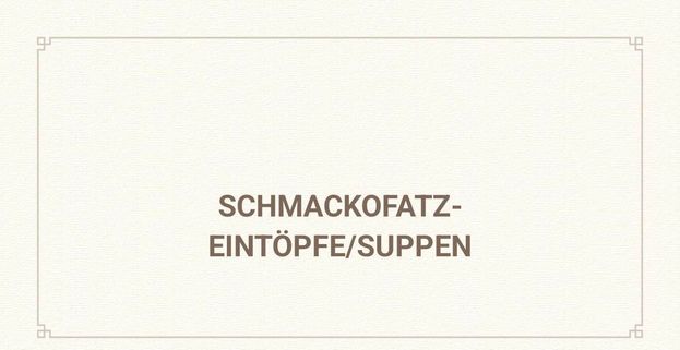 🍲🥘 ▶️AB HIER SCHMACKOFATZ-EINTÖPFE/-SUPPEN▶️ 🥘🍲